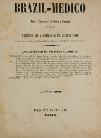 [Periódico] O Brazil-Medico : revista semanal de medicina e cirurgia, v. 20, 1906