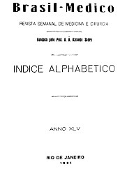 [Periódico] O Brazil-Medico : revista semanal de medicina e cirurgia, v. 45, P1, jan-jun, 1931