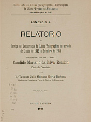 Relatorio do Serviço de Conservação da Linha Telegraphica no período de Junho de 1913 a Setembro de 1914. Publ. 30, V.30, An.4 1916