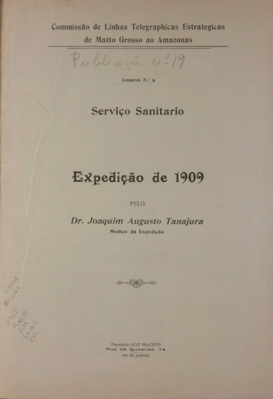 Serviço Sanitário. 19, Annexo 6, Publicação : Expedição de 1909. Publ.19, V. 19, Annexo 6 [s.d.]