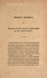 Memoria historica das Epidemias da febre amarella e cholera-morbo que têm reinado no Brasil.1873