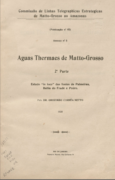 Aguas Thermaes de Matto-Grosso, 2ª Parte : Estudo. Publ. 62 V. 62 , 1920