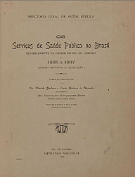 Os serviços de saúde pública no Brasil .1909