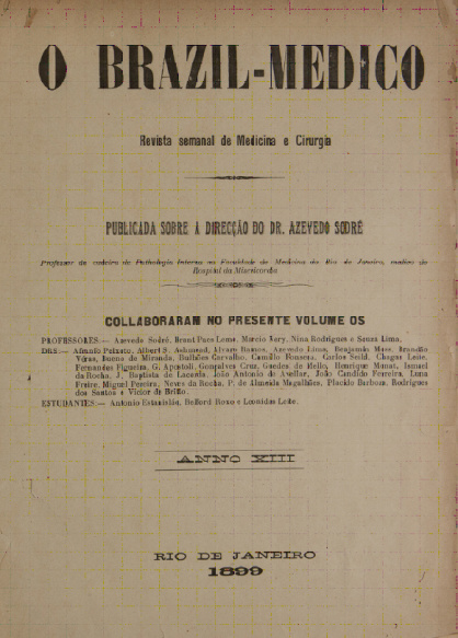 [Periódico] O Brazil-Medico : revista semanal de medicina e cirurgia, v. 13, 1899