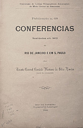 Conferências Realizadas em 1910 no Rio de Janeiro e em S. Paulo Pelo Tenente-Coronel Candido Mariano. Publ. 68 V. 68,  1922