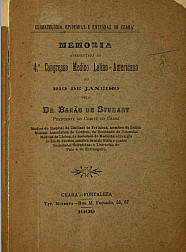 Climatologia, epidemias e endemias do Ceara : memoria apresentada ao 4º Congresso Medico Latino-Americano do Rio de Janeiro. 1909