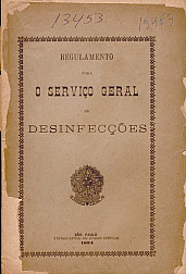 Regulamento para o serviço geral de desinfecções.1894