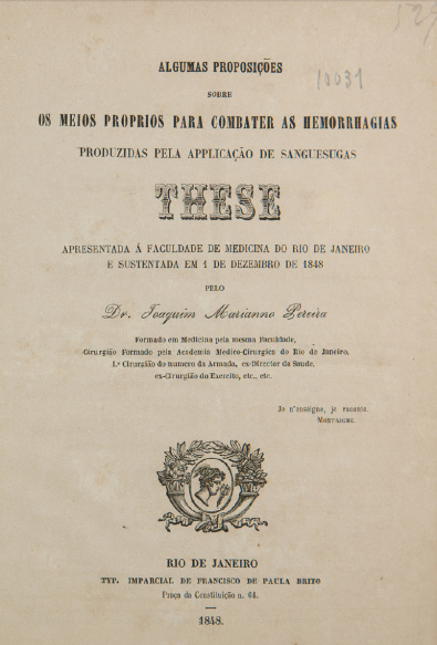 Algumas proposições sobre os meios proprios para combater as hemorrhagias produzidas pela applicação de sanguesugas. 1848