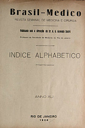 [Periódico] O Brazil-Medico : revista semanal de medicina e cirurgia, v. 41, P1, jan-mar, 1927