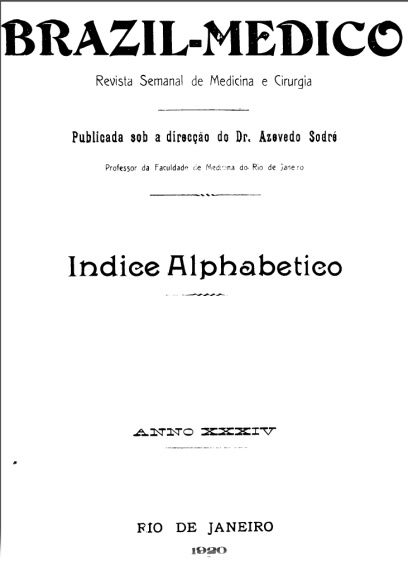 [Periódico] O Brazil-Medico : revista semanal de medicina e cirurgia, v. 34, 1920