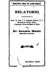 Relatório : apresentado ao exmo. sr. cons. J. J. Landulpho Medrado, D. D. Secretário do Interior, Justiça e Instrução Pública do Estado da Bahia.1921