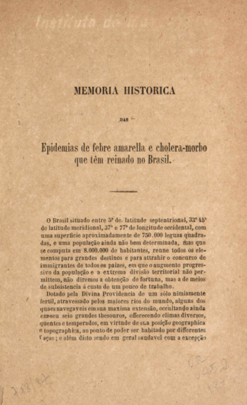 Memoria historica das Epidemias da febre amarella e cholera-morbo que têm reinado no Brasil.1873