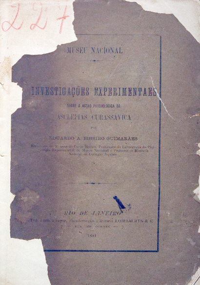 Investigações experimentaes sobre a acção physiologica da asclepias curassávica. 1881