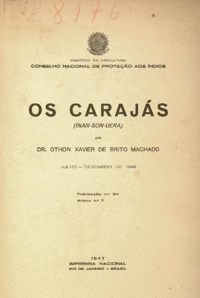 Os carajás (inan-sou-uéra) : Contribuição ao estudo dos indígenas brasileiros. Publ. 104, an. 7, 1946
