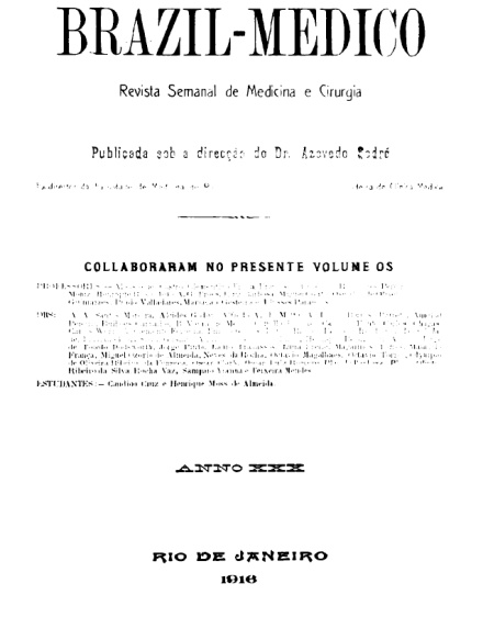 [Periódico] O Brazil-Medico : revista semanal de medicina e cirurgia, v. 30, 1916