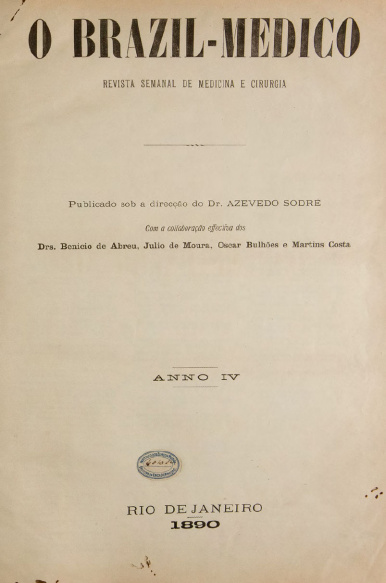 [Periódico] O Brazil-Medico : revista semanal de medicina e cirurgia, v. 4, P1, jan-jun, 1890