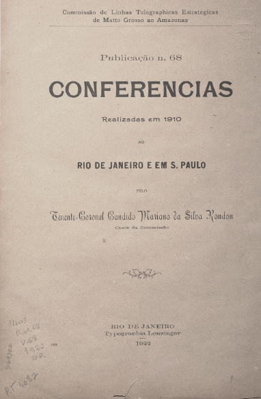 Conferências Realizadas em 1910 no Rio de Janeiro e em S. Paulo Pelo Tenente-Coronel Candido Mariano. Publ. 68 V. 68,  1922