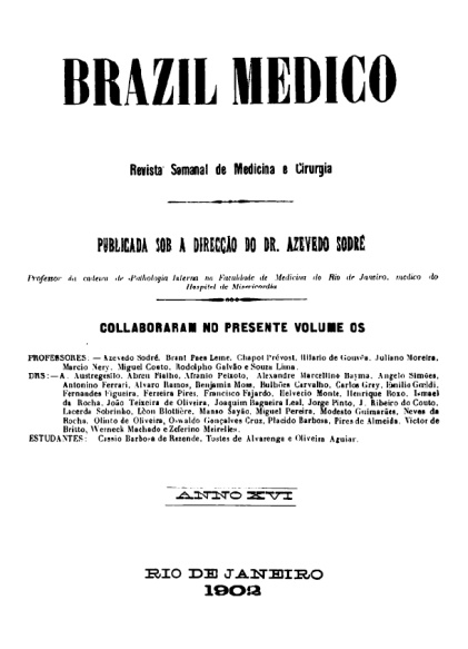 [Periódico] O Brazil-Medico : revista semanal de medicina e cirurgia, v. 16, 1902