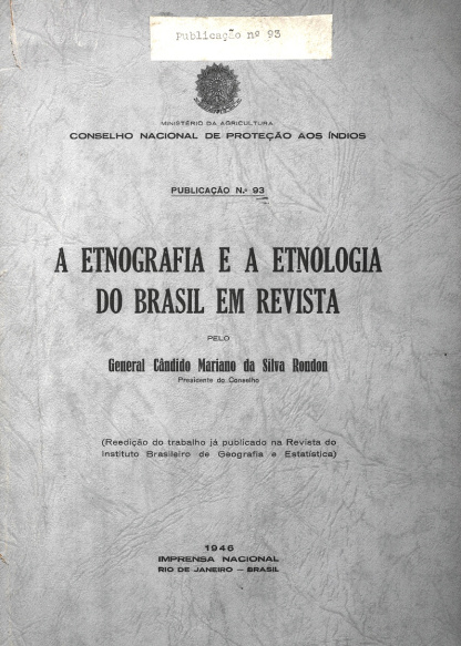 A etnografia e a etnologia do Brasil em revista. Publ. 93, 1946