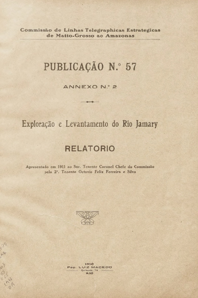 Exploração e Levantamento do Rio Jamary . Publ. 57 , V. 57 1920